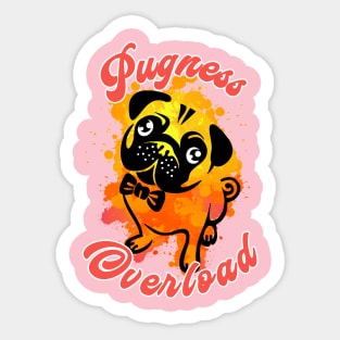 Pugness Overload Sticker